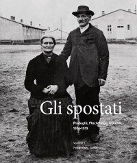 Gli spostati. Profughi, Flchtlinge, Uprchlci. 1915-1919, copertina volume.