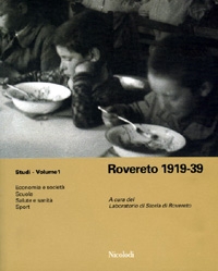 Rovereto 1919-1939. Economia, società, scuola, salute e sanità, sport. Copertina del volume.